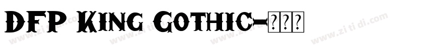 DFP King Gothic字体转换